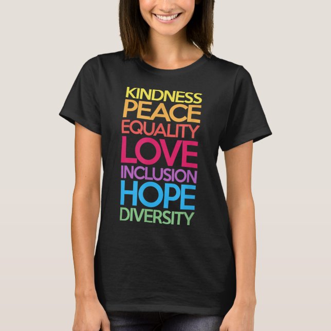 Camiseta Bondade Igualdade de paz Inclusão de amor Fígados  (Frente)