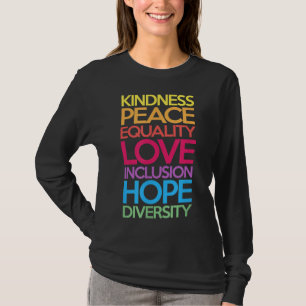 Camiseta Bondade Igualdade de paz Inclusão de amor Fígados 