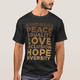 Camiseta Bondade Igualdade de Paz Orgulho Negro Africano Me