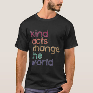 Camiseta Bondade Para Os Professores Mudam O Mundo
