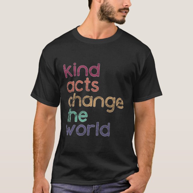 Camiseta Bondade Para Os Professores Mudam O Mundo (Frente)
