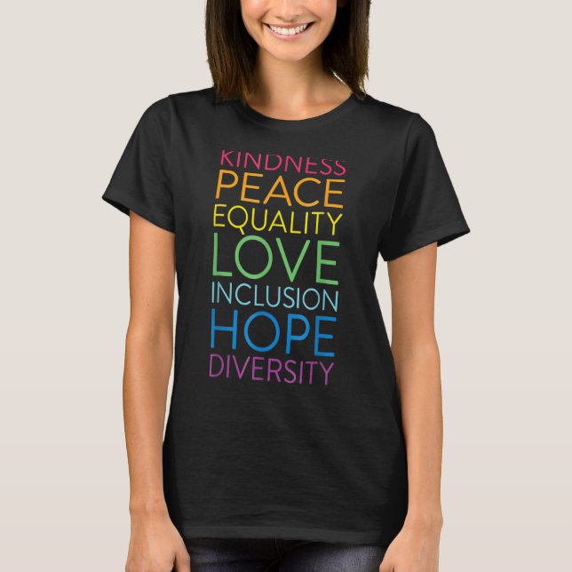 Camiseta Bondade Paz Amor Inclusão Igualdade Direitos Human (Frente)