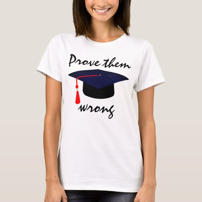 Camiseta Boné de formatura "Prove-Os Errados" (Frente)