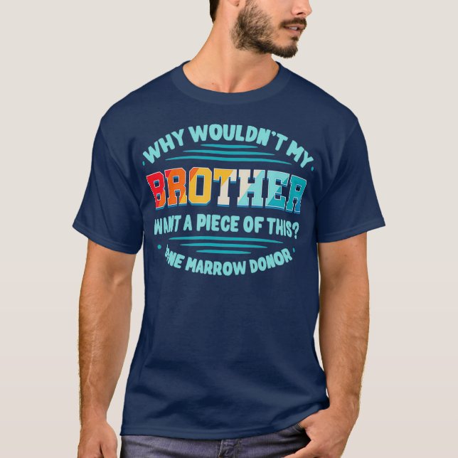 Camiseta Bone Marrow Transplant Sister Bro Hematopoietic (Frente)