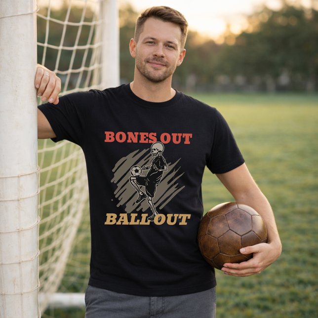 Camiseta Bones Out Ball Out Soccer Fan Slogan (Criador carregado)