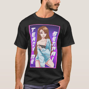 Camiseta Bonita Ensina-Me Animadora De Senpai Japonês Kawai
