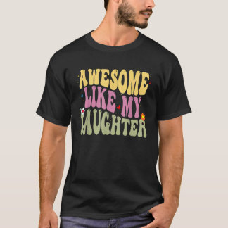 Camiseta Bonita Groovy Incrível Como Minha Filha Gelado De