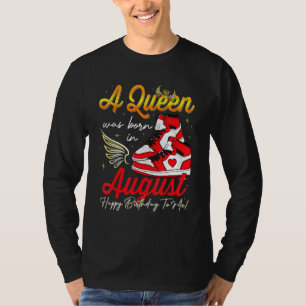 Camiseta Bonita Rainha Foi Nascer Em Agosto Meninas Sneake