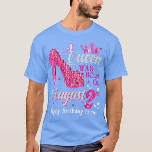 Camiseta Bonita Rainha foi Nascer no dia 2 de agosto