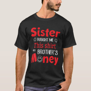 Camiseta Bonita Roça Feliz Irmã Me Comprou Isso Com Irmão