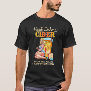 Camiseta Bonita Todas As Raparigas Querem Um Duro Dickens.