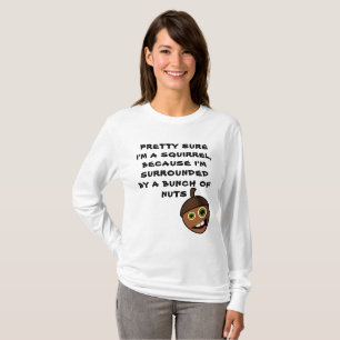 Camiseta BONITO CERTEZA QUE SOU UM SQUIRREL - UM maluco