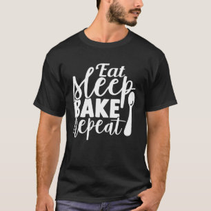 Camiseta Bonito Comer Dormir Assar Repetir Assar E Padeiro 