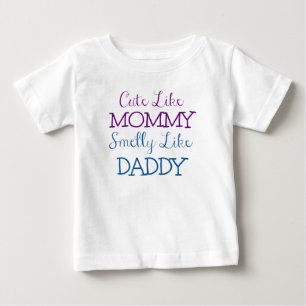 Camiseta Bonito como as mamães Smelly como o pai