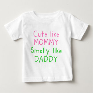 Camiseta Bonito como as mamães, Smelly como o pai