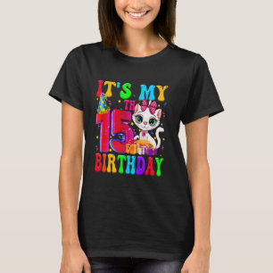 Camiseta Bonito É Meu Aniversário de 15 Anos Gata de 15 Ano