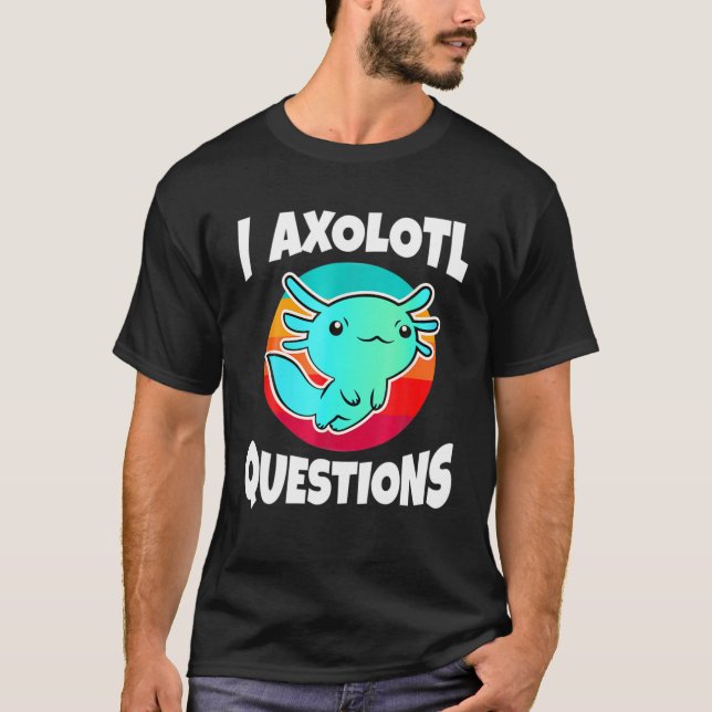 Camiseta Bonito Eu Axolotl questiona Noivado de Animais de  (Frente)