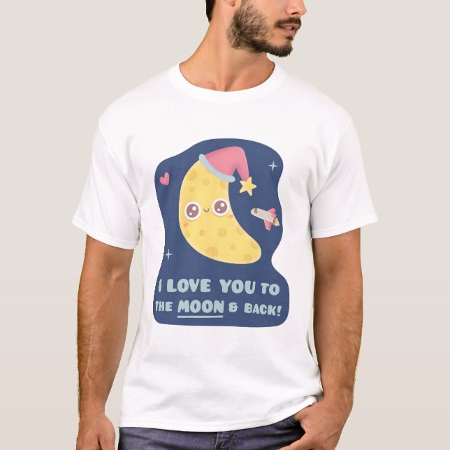 Camiseta Bonito Eu Te Amo Na Lua E Volta (Frente)