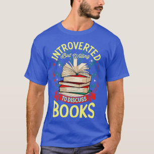 Camiseta Bonito Introvertido Mas Disposto A Discutir Livros