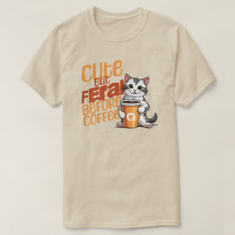 Camiseta Bonito Mas Feral Antes Do Café