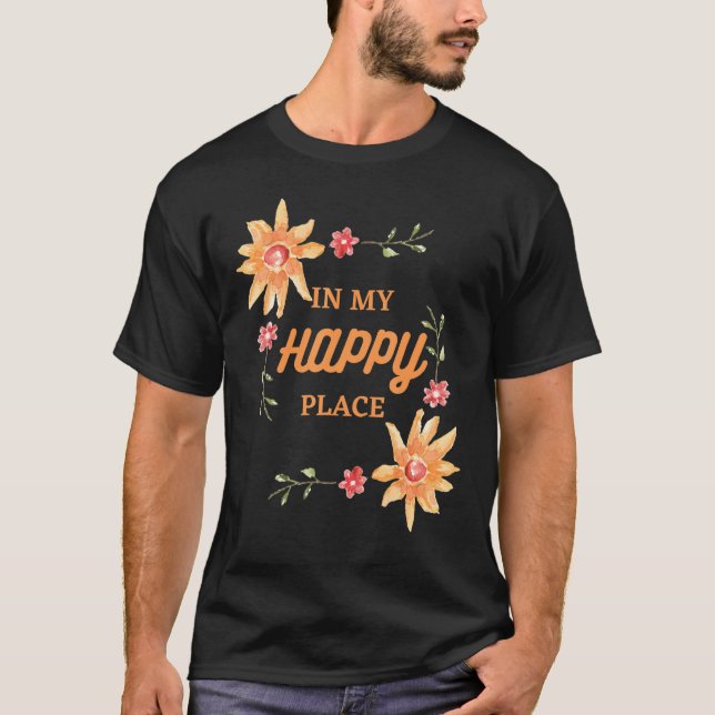 Camiseta Bonito No Meu Lugar Feliz Flores De Aquarela Para  (Frente)