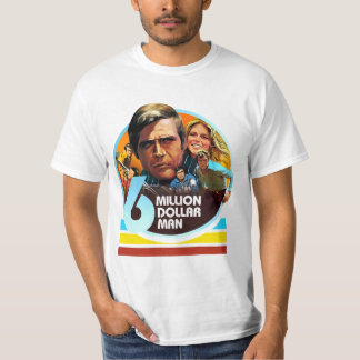 Camiseta Bonito O homem de 6 milhões de dólares