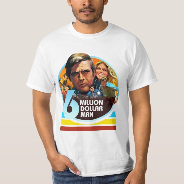 Camiseta Bonito O homem de 6 milhões de dólares (Frente)