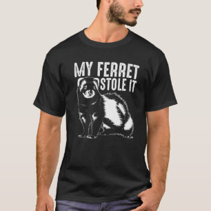 Camiseta Bonito presente de Amante de os animais Ferret   E
