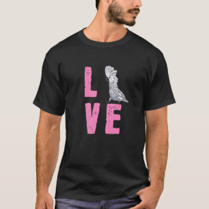 Camiseta Bonito presente de Cockatoo - Ame a minha Cockatoa
