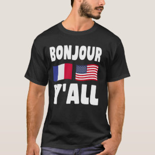 Camiseta Bonjour Y'All - French-American Roots France Ameri