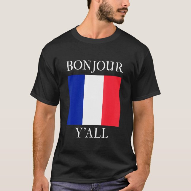 Camiseta Bonjour Y'All  French Flag France Roots (Frente)