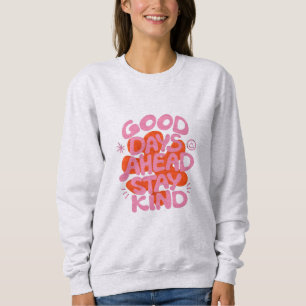 Camiseta bons dias à frente bondade