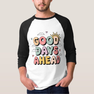 Camiseta Bons Dias Adiante - Fofo Retropositivo