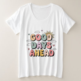 Camiseta Bons Dias Adiante - Uma Cotação Retroativa Bonita