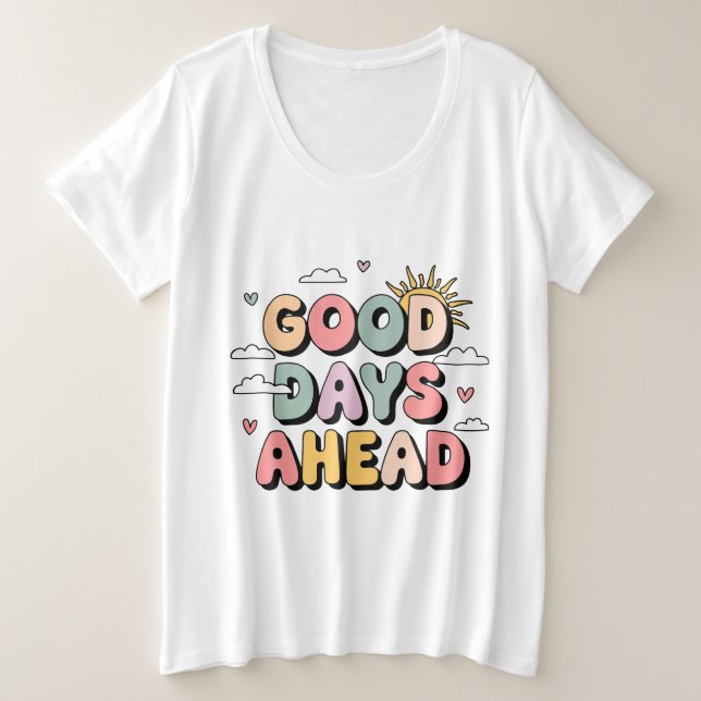 Camiseta Bons Dias Adiante - Uma Cotação Retroativa Bonita (Frente do Design)