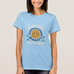 Camiseta Bons Dias Ainda Em Frente