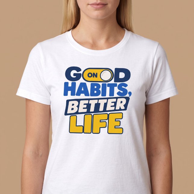 Camiseta Bons Hábitos, Vida Melhor (Criador carregado)