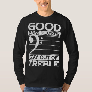 Camiseta Bons jogadores de baixo ficam de baixo e baixo dup