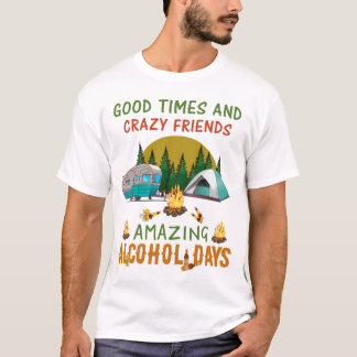 Camiseta Bons tempos e amigos loucos, álcool incrível, engr