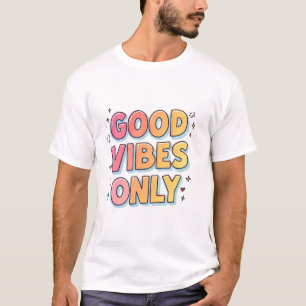 Camiseta Bons Vibes Apenas - Trendy Positive Energy T Shirt