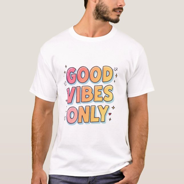 Camiseta Bons Vibes Apenas - Trendy Positive Energy T Shirt (Frente)
