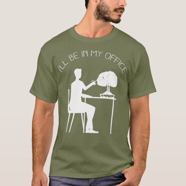 Camiseta Bonsai Estará No Meu Escritório, Presente De Árvor (Frente)