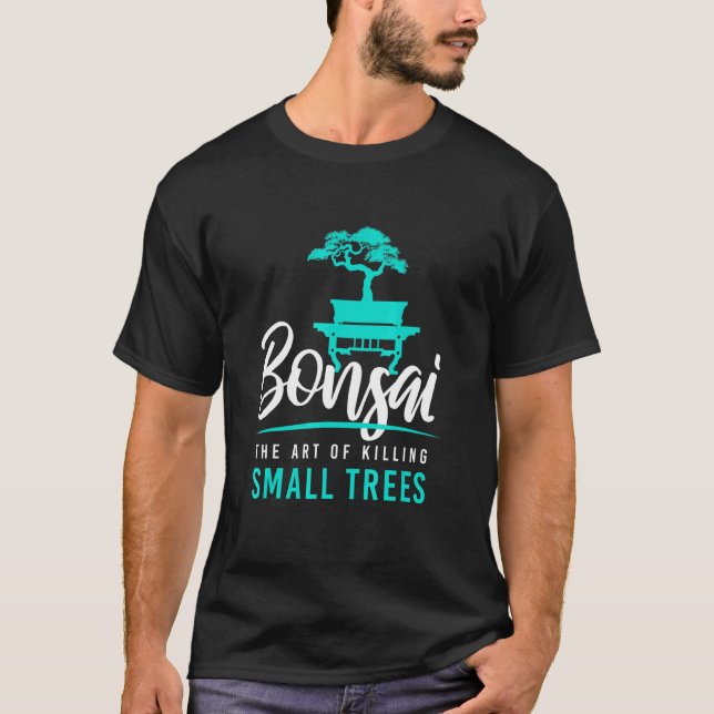 Camiseta Bonsai Matando Pequenas Árvores I Jardim Zen Garde (Frente)