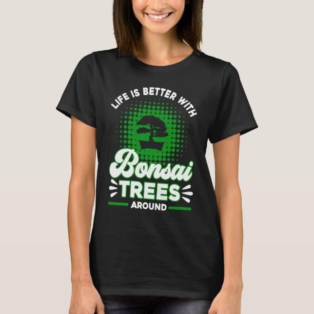 Camiseta Bonsai Tree Owner  With Bonsai Trees (Frente)