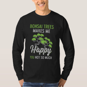 Camiseta Bonsai Trees Faz-me Feliz Jardineiro