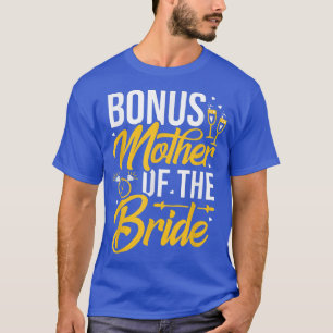 Camiseta Bonus Mãe Da Noiva Stepme Bridal Weddin
