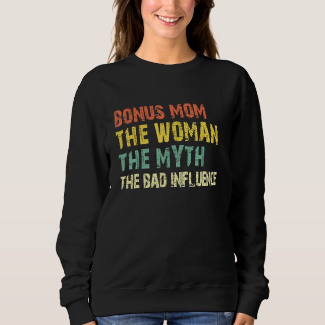 Camiseta Bonus Mom The Woman The Myth The Bad Influence  Vi (Frente)