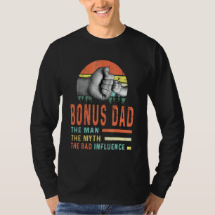 Camiseta Bônus Pai O Homem O Mito A Má Influência