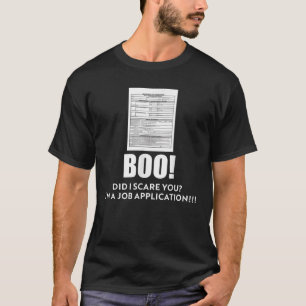 Camiseta Boo te assustei, sou um Aplicativo de Emprego T Sh