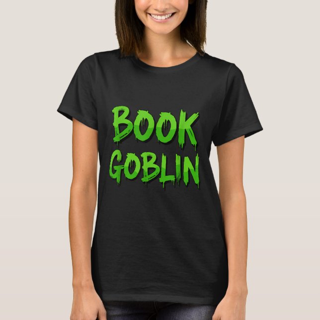 Camiseta Book Goblin Funny Reading Or Writing School Studen (Frente)